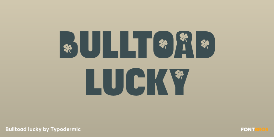 Bulltoad lucky Font Poster #1