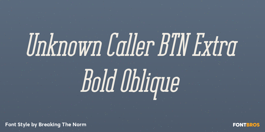Unknown Caller BTN Extra Bold Oblique Font Poster #1