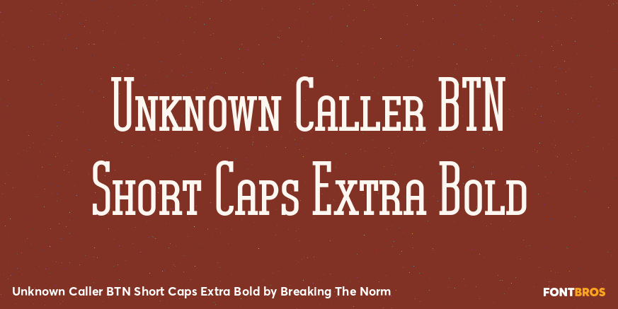 Unknown Caller BTN Short Caps Extra Bold Font Poster #1