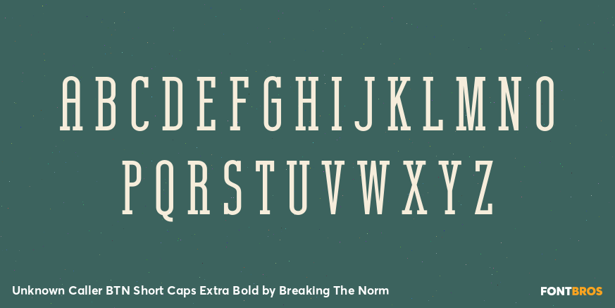 Unknown Caller BTN Short Caps Extra Bold Font Poster #2