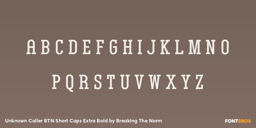 Unknown Caller BTN Short Caps Extra Bold Font Poster #3