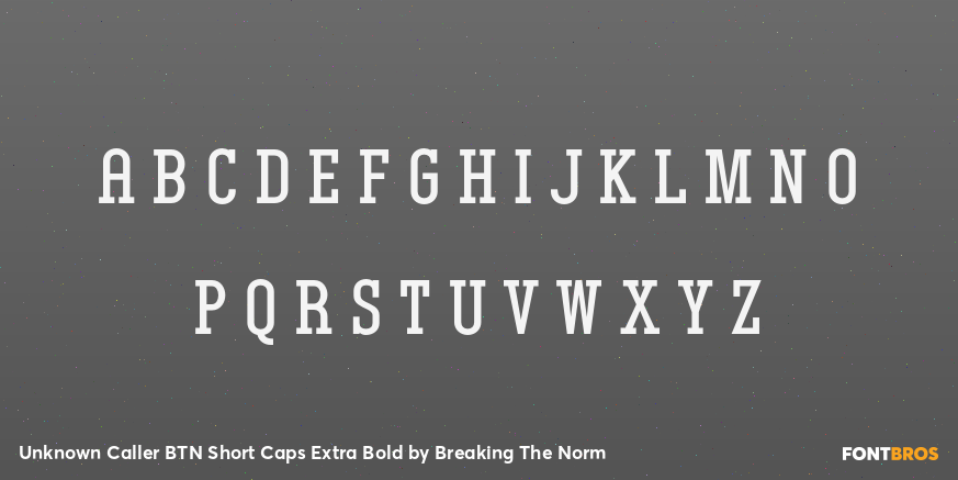Unknown Caller BTN Short Caps Extra Bold Font Poster #1