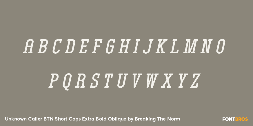 Unknown Caller BTN Short Caps Extra Bold Oblique Font Poster #3