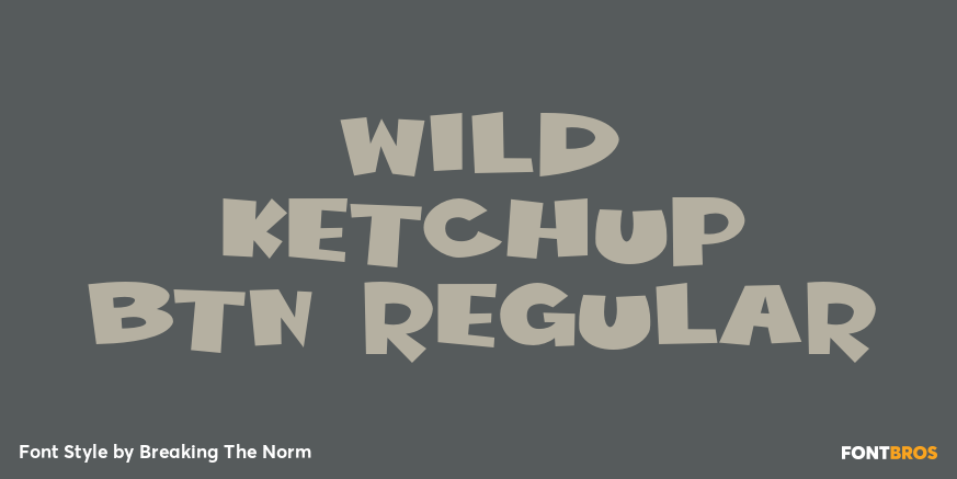 Wild Ketchup BTN Regular Poster