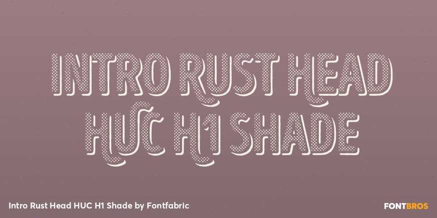 Intro Rust Head HUC H1 Shade Font Poster #1