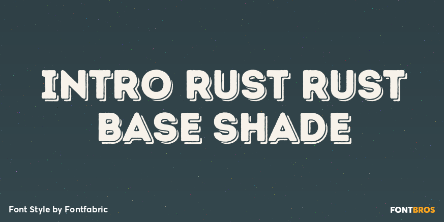 Intro Rust Rust Base Shade Font Poster #1