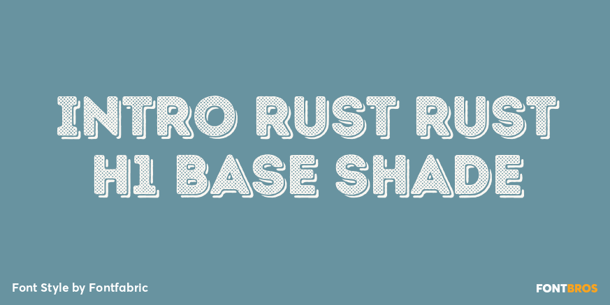Intro Rust Rust H1 Base Shade Font Poster #1
