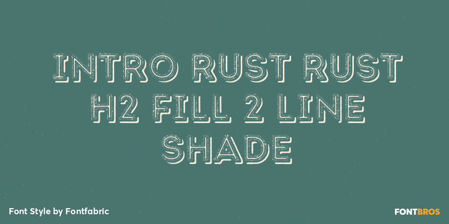 Intro Rust Rust H2 Fill 2 Line Shade Font Poster #1