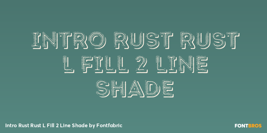 Intro Rust Rust L Fill 2 Line Shade Font Poster #1