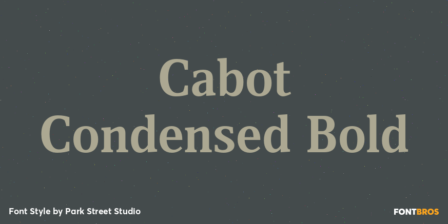 Cabot Condensed Bold Font Poster #1