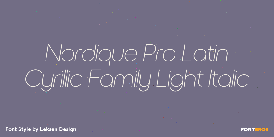 Nordique Pro Latin Cyrillic Family Light Italic Poster