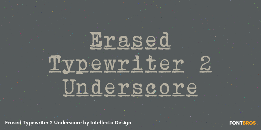 Erased Typewriter 2 Underscore Font Poster #1