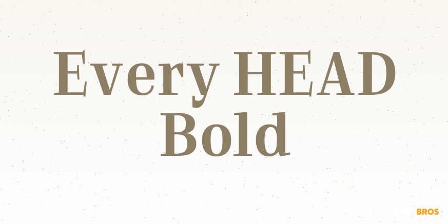 Every HEAD Bold Font Poster #1