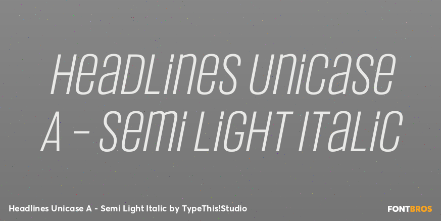 Headlines Unicase A - Semi Light Italic Font Poster #1