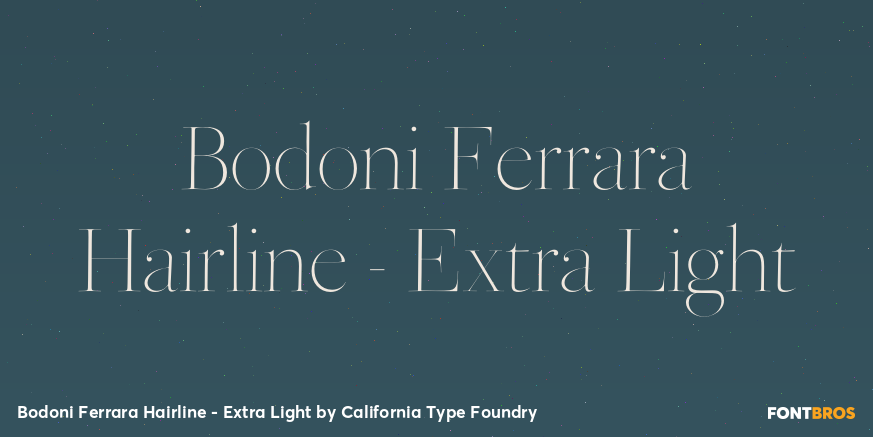 Bodoni Ferrara Hairline - Extra Light Font Poster #1