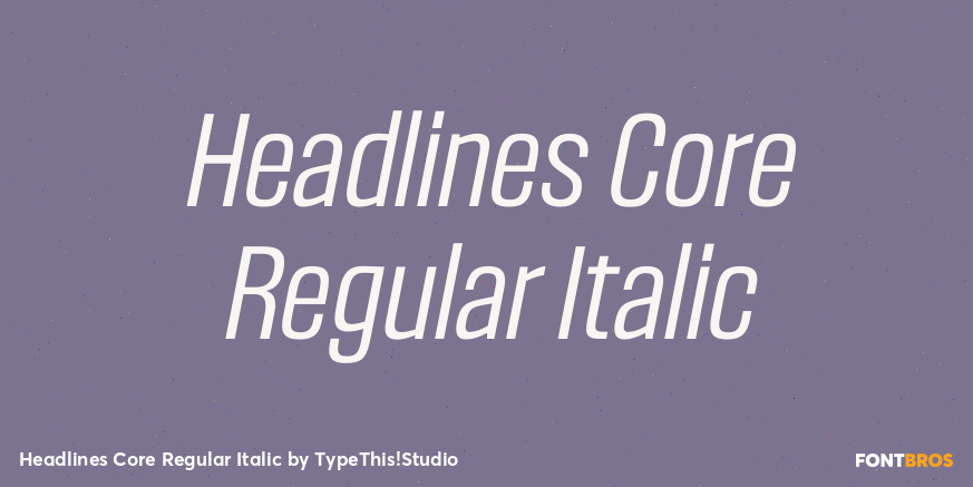 Headlines Core Regular Italic Font Poster #1