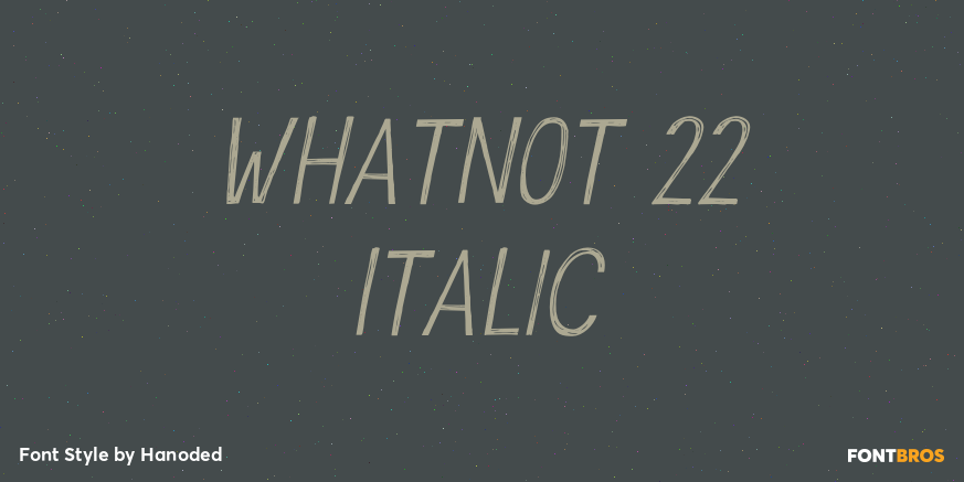 Whatnot 22 Italic Poster