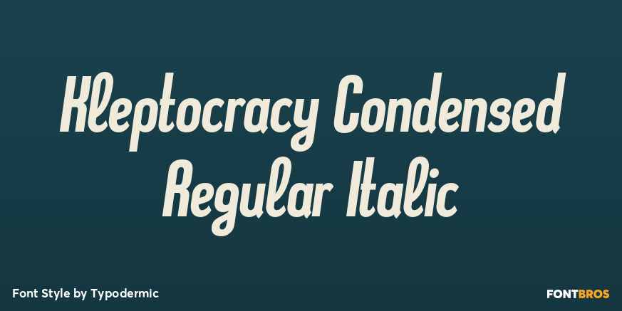 Kleptocracy Condensed Regular Italic Poster