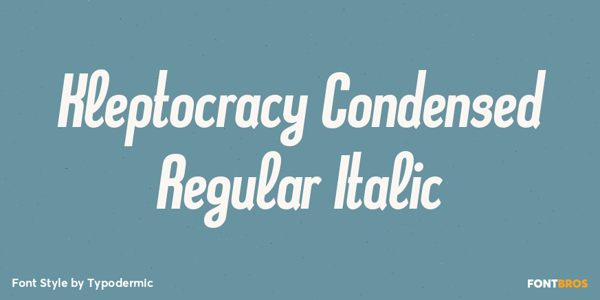 Kleptocracy Condensed Regular Italic Poster