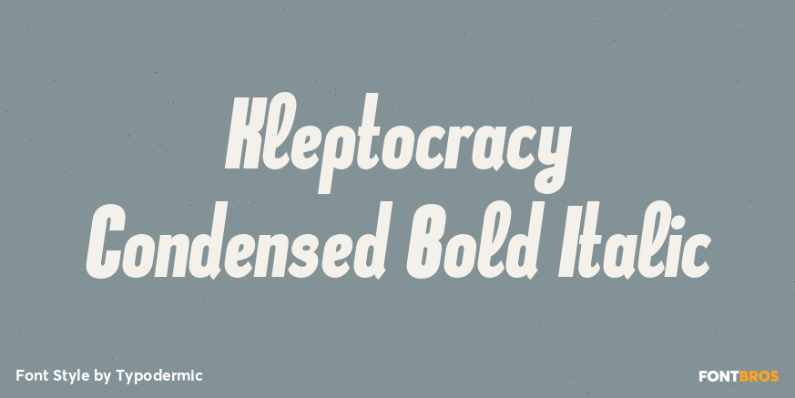 Kleptocracy Condensed Bold Italic Poster