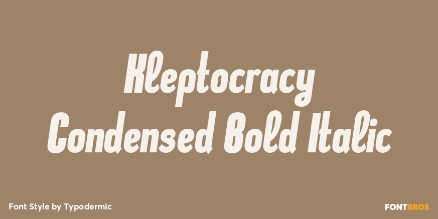 Kleptocracy Condensed Bold Italic Poster