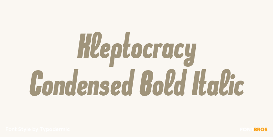 Kleptocracy Condensed Bold Italic Poster