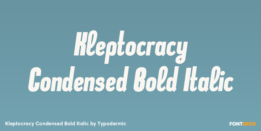 Kleptocracy Condensed Bold Italic Poster