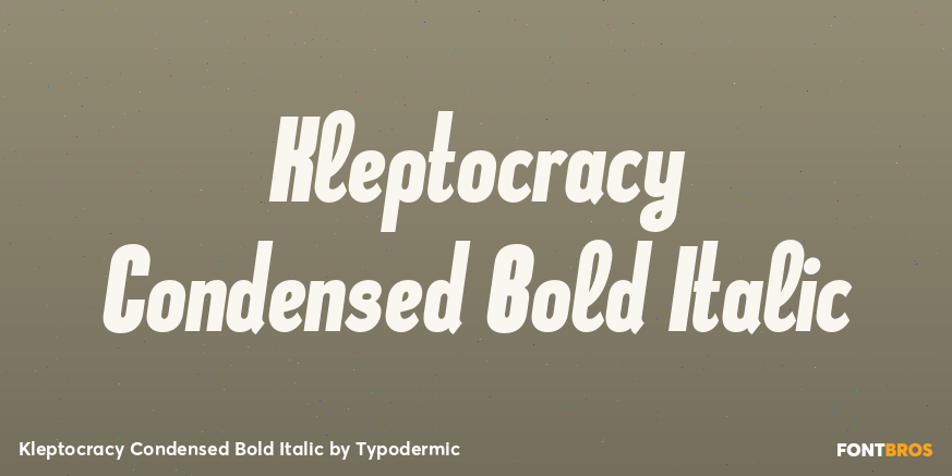 Kleptocracy Condensed Bold Italic Poster