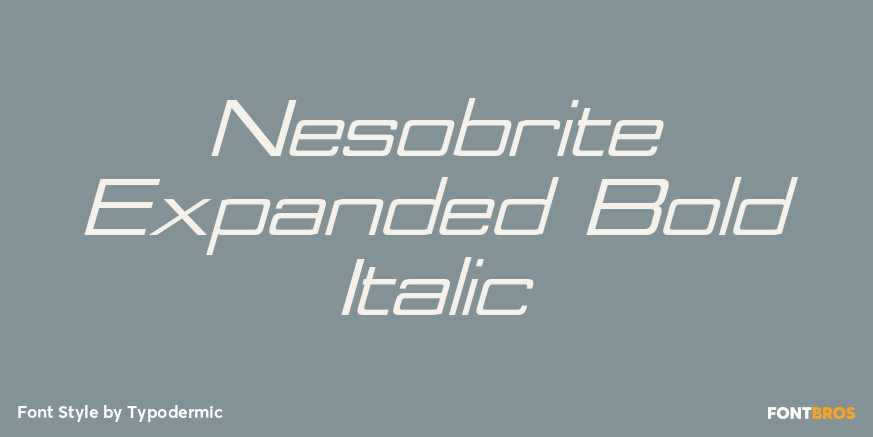 Nesobrite Expanded Bold Italic Font Poster #1