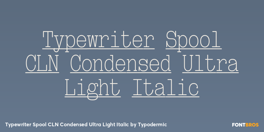 Typewriter Spool CLN Condensed Ultra Light Italic Font Poster #1
