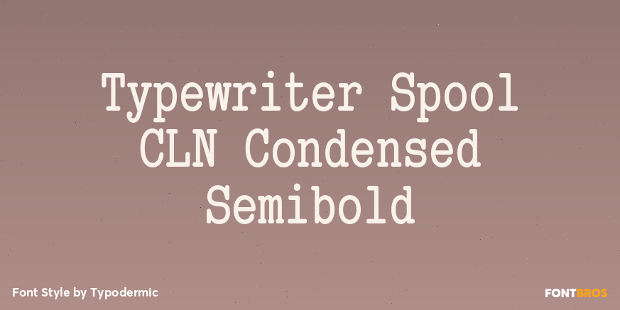 Typewriter Spool CLN Condensed Semibold Font Poster #1