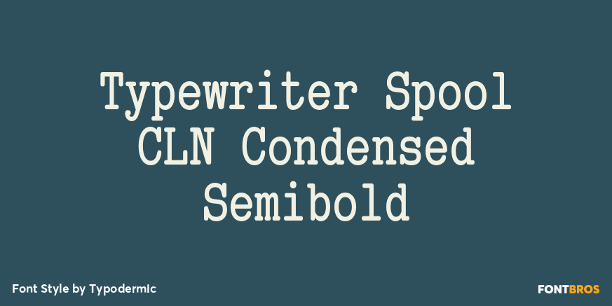 Typewriter Spool CLN Condensed Semibold Font Poster #1