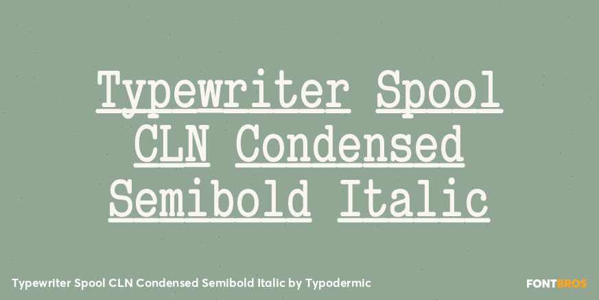 Typewriter Spool CLN Condensed Semibold Italic Font Poster #1