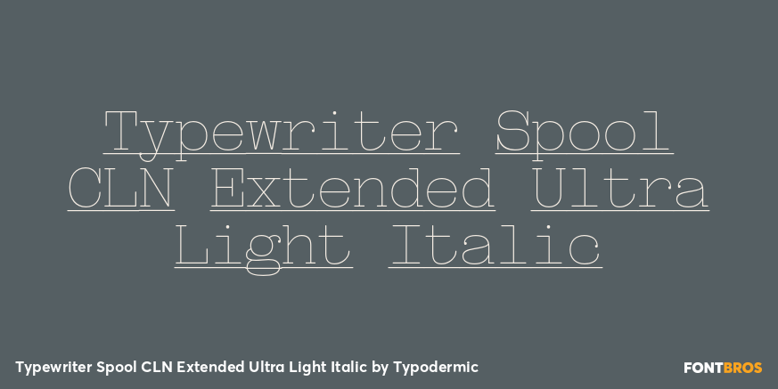 Typewriter Spool CLN Extended Ultra Light Italic Font Poster #1