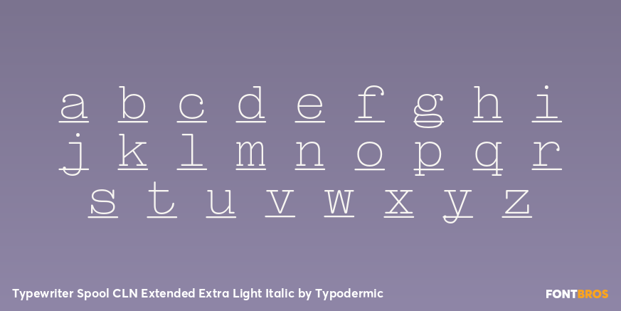 Typewriter Spool CLN Extended Extra Light Italic Font Poster #3