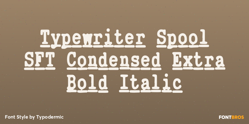 Typewriter Spool SFT Condensed Extra Bold Italic Font Poster #1