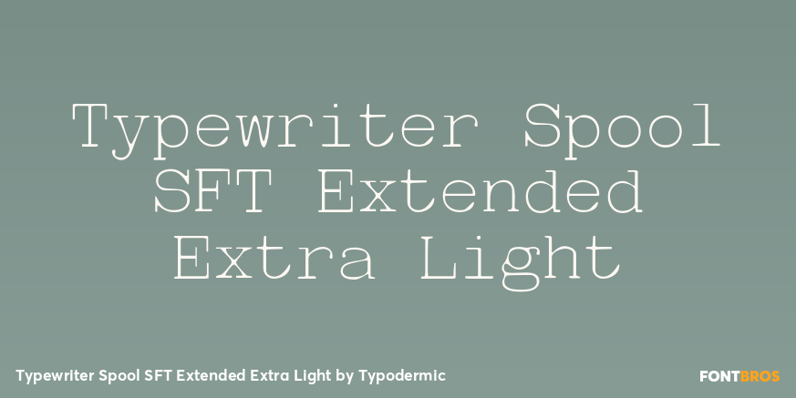 Typewriter Spool SFT Extended Extra Light Font Poster #1
