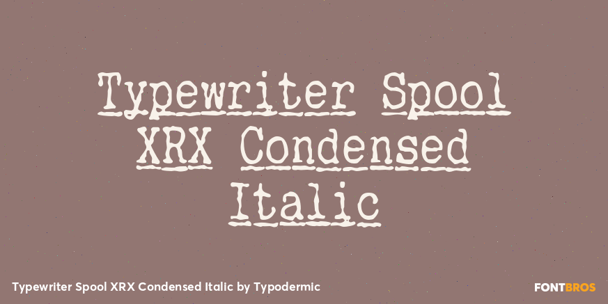 Typewriter Spool XRX Condensed Italic Poster