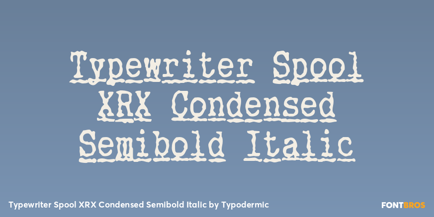 Typewriter Spool XRX Condensed Semibold Italic Poster