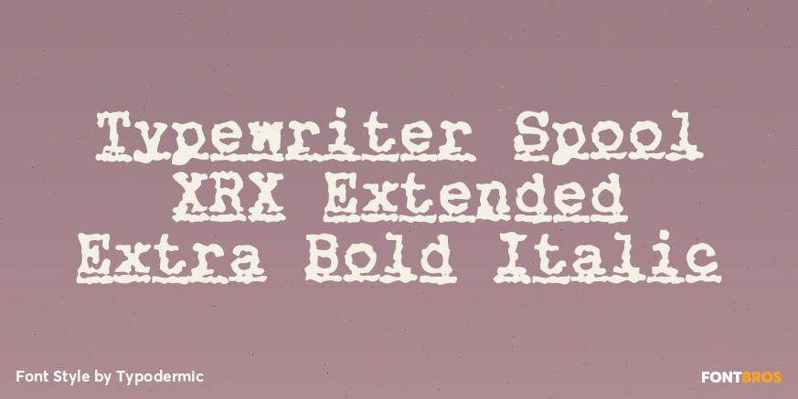 Typewriter Spool XRX Extended Extra Bold Italic Poster