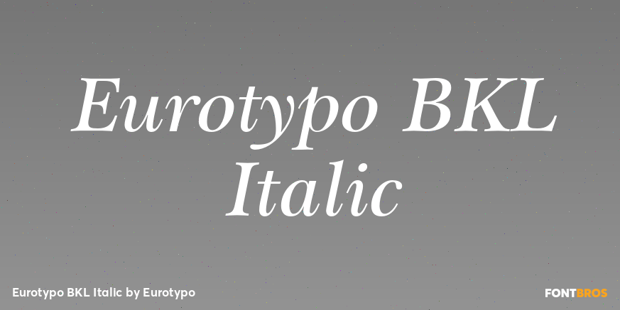 Eurotypo BKL Italic Poster