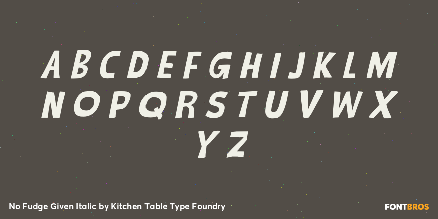 No Fudge Given Italic Font Poster #2