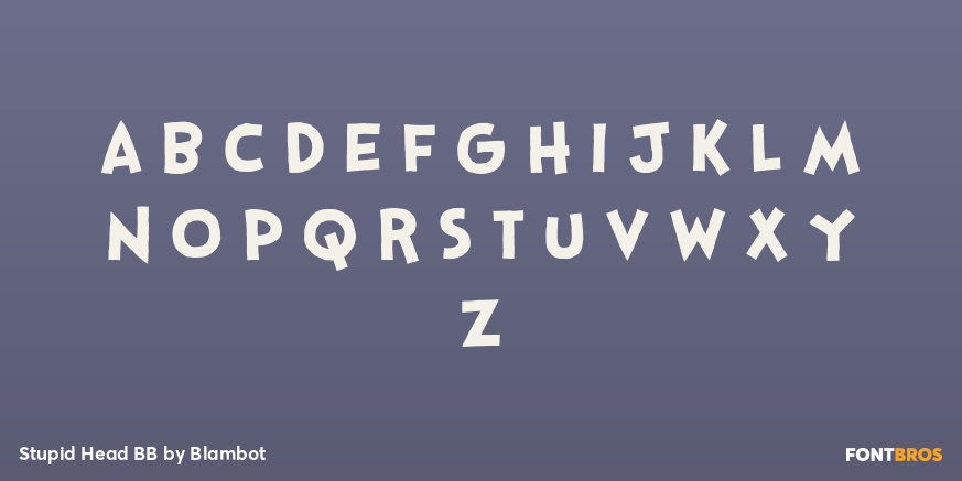 Stupid Head BB Font Poster #3