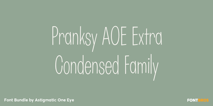 Pranksy AOE Extra Condensed Family Poster