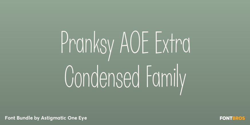 Pranksy AOE Extra Condensed Family Poster