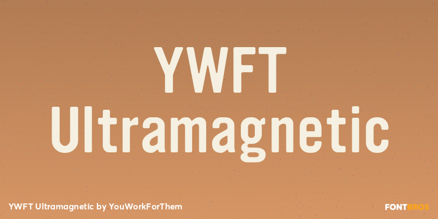 YWFT Ultramagnetic Font Poster