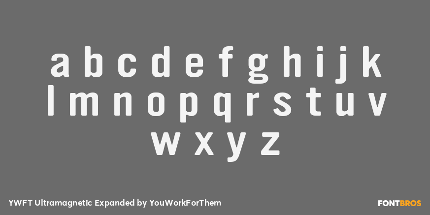 YWFT Ultramagnetic Expanded Font Poster #3
