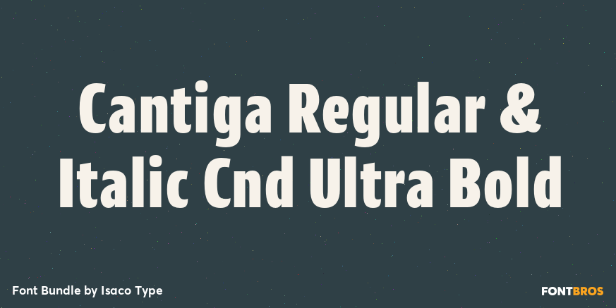 Cantiga Regular & Italic Cnd Ultra Bold Poster
