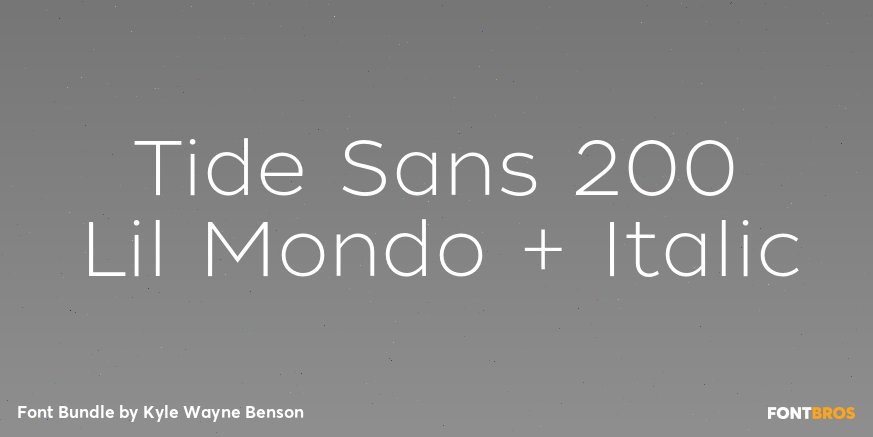 Tide Sans 200 Lil Mondo + Italic Poster