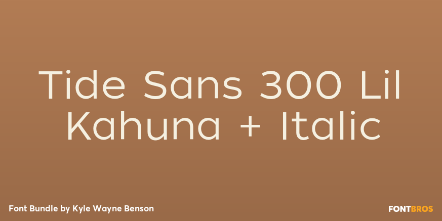 Tide Sans 300 Lil Kahuna + Italic Font Poster #1